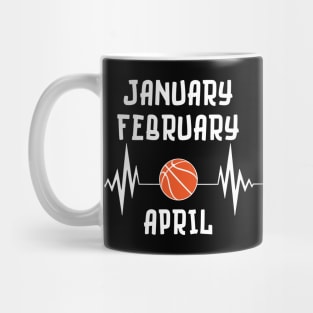 January February Basketball April Mug